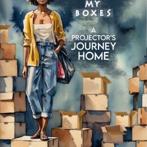 unpacking my boxes: a projector’s journey home